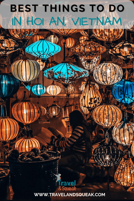 An pin on amazing things to do in Hoi An, Vietnam with an image of a market stall at Hoi An Night Market with lots of colourful lanterns