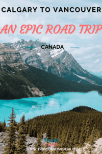 Calgary to Vancouver: an Epic Road Trip - Travel and Squeak