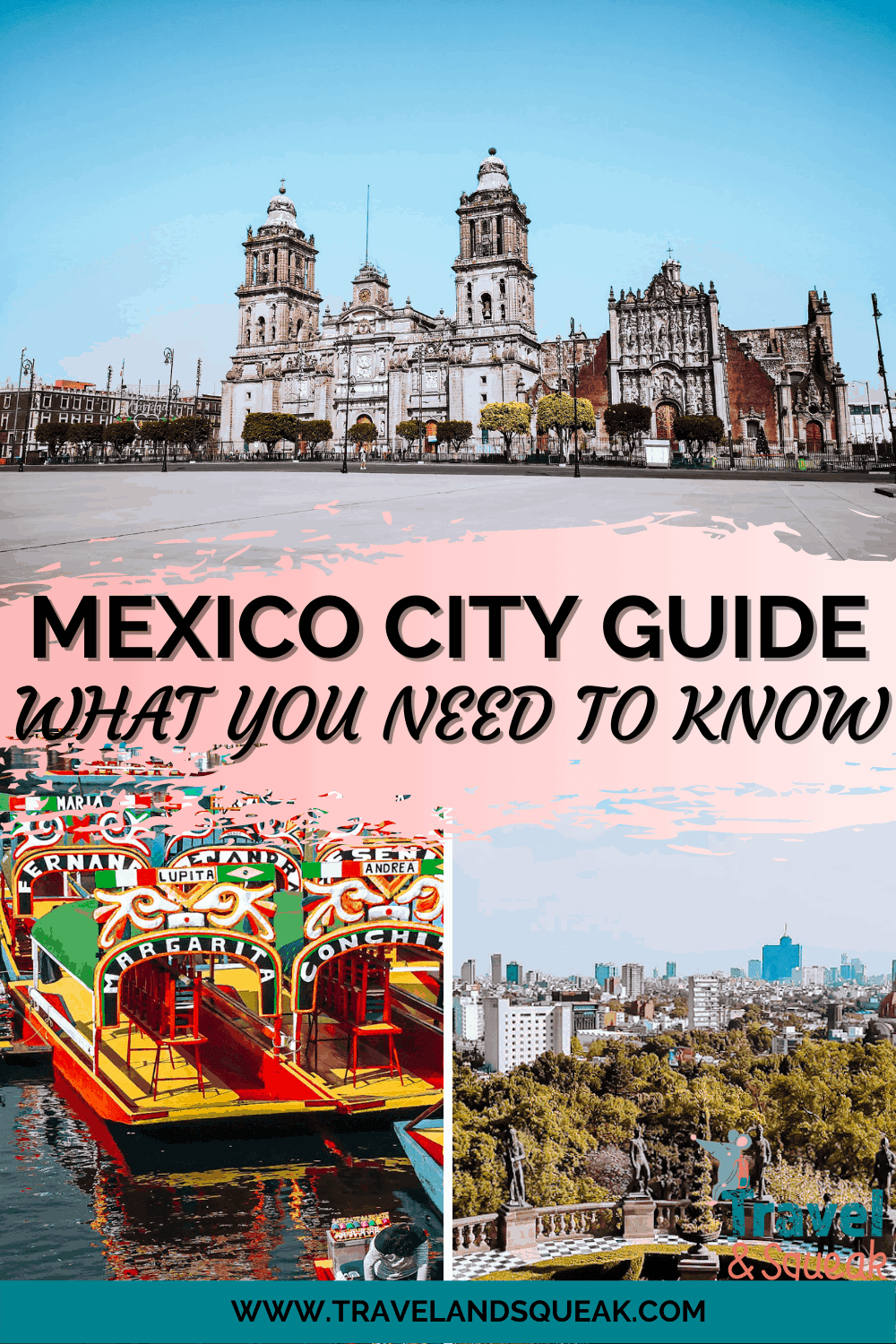Ultimate Mexico City Guide: What You Need to Know - Travel and Squeak