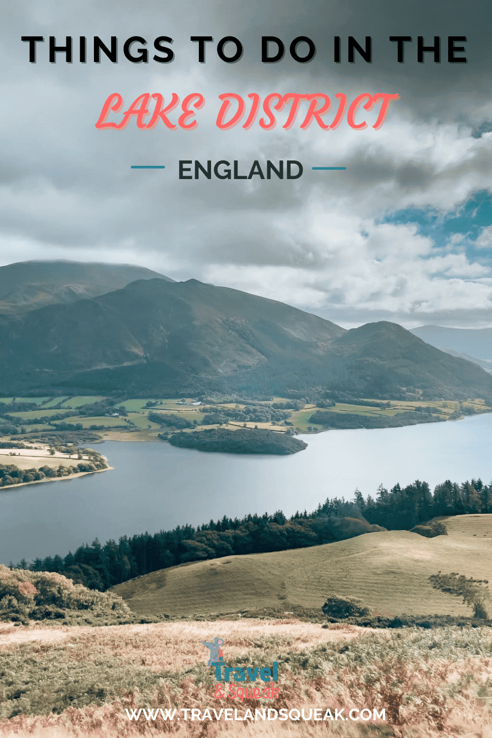 8 Things to do in the Lake District: Complete Guide - Travel and Squeak