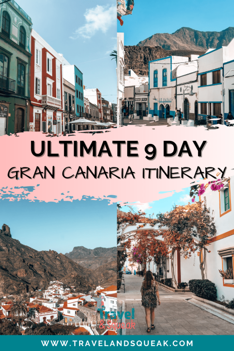 Pin on a Gran Canaria itinerary with images of colourful historical buildings in Las Palmas, Helen walking through the quaint streets of Puerto de Mogan, Puerto de las Nieves with a dramatic mountain backdrop and the quaint village of Tejeda in the mountains