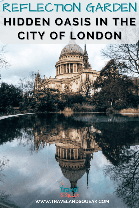 A pin on the Reflection Garden with an image of St Paul's dome reflected in a pool surrounded by trees and greenery, one of the best hidden things to do in London