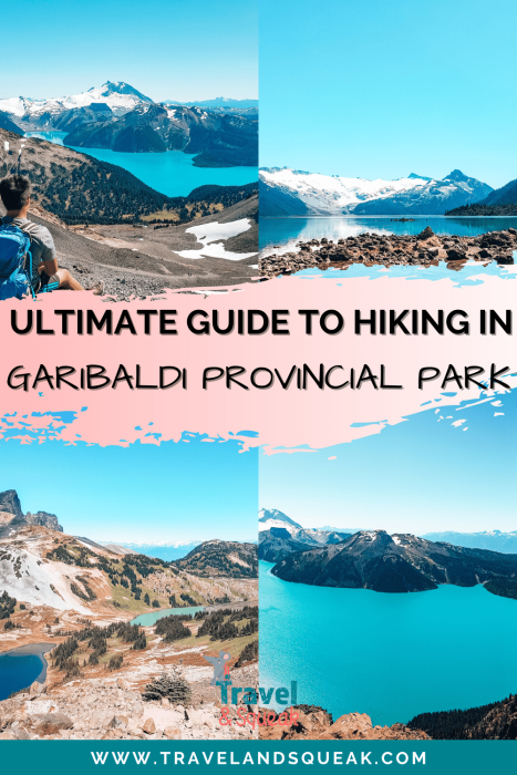 A pin on hiking in Garibaldi Provincial Park with images of Black Tusk, Garibaldi Lake, Panorama Ridge and Sphinx Glacier, British Columbia