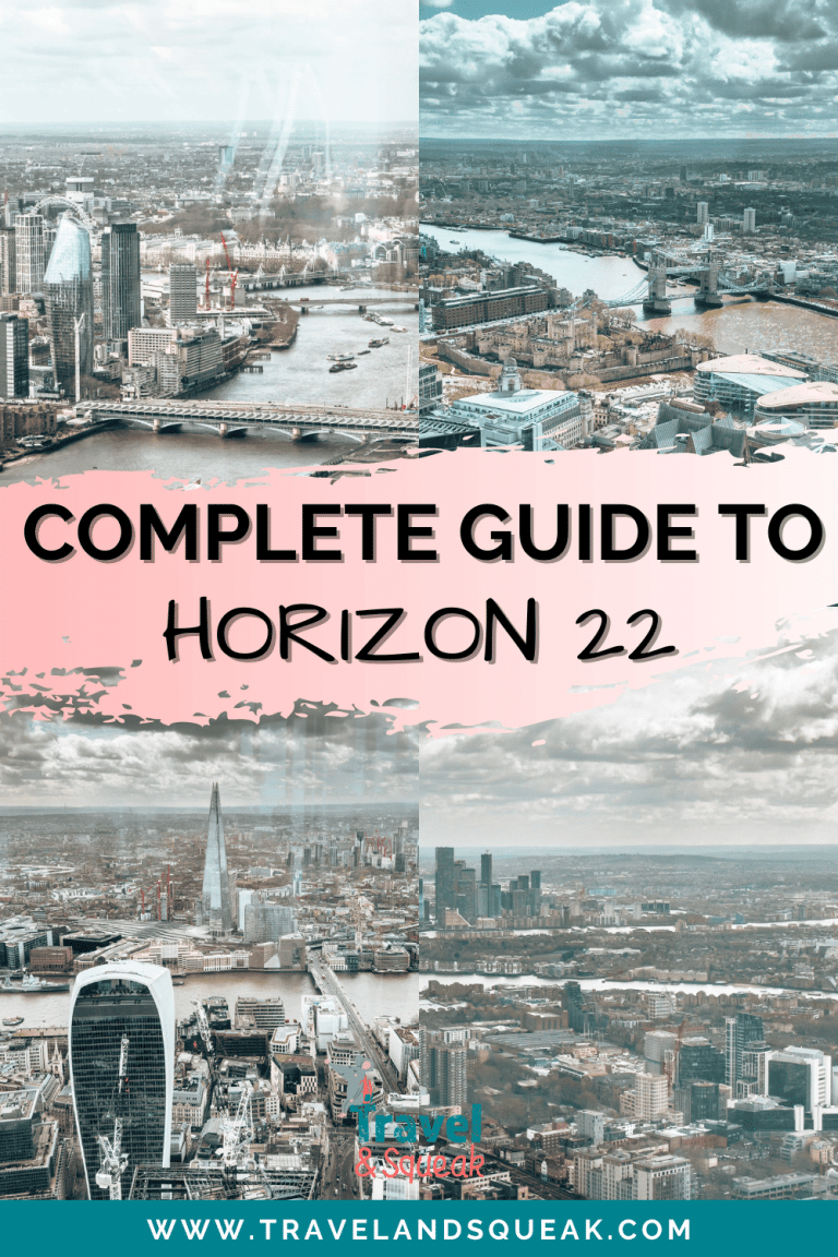 Horizon 22 London; Everything You Need to Know For Your Visit - Travel ...