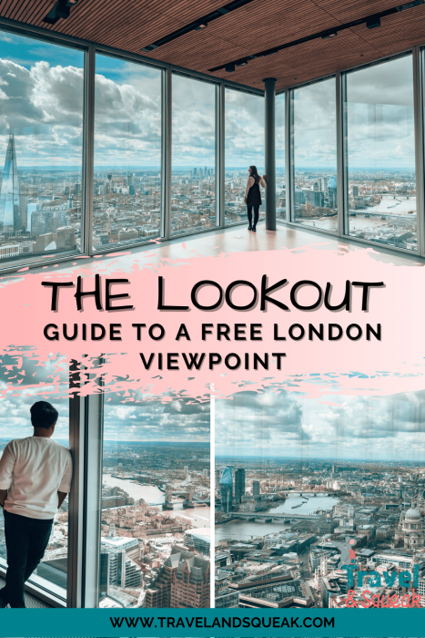 Guide to The Lookout London one of the best free viewpoints in London with images of The Shard, Tower Bridge and The Thames